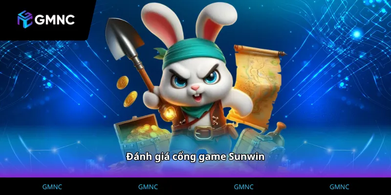Chuyên gia thực hiện đánh giá cổng game Sunwin qua hệ thống vận hành