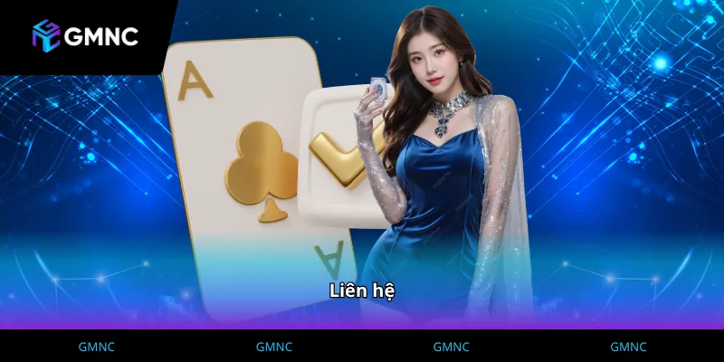 Các kênh Liên hệ GMNC hỗ trợ kiểm tra uy tín nhà cái