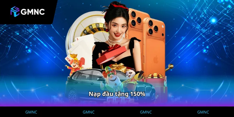 Hướng dẫn nhận ưu đãi Nạp đầu tặng 150% tại GMNC